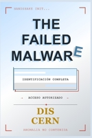 The Failed Malware (Spanish Edition) B0H23B3VMY Book Cover