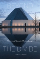 Beyond the Divide: A Century of Canadian Mosque Design 0228008263 Book Cover