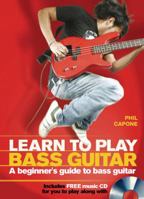 Learn to Play Bass Guitar: A Beginner's Guide to Bass Guitar. Phil Capone 0785824804 Book Cover