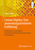 Lineare Algebra: Eine anwendungsorientierte Einführung: Mathematische Grundlagen, praxisrelevante Methoden und technische Anwendungen 3662678659 Book Cover