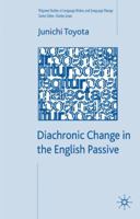 Diachronic Change in the English Passive 1349363197 Book Cover
