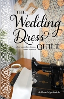 The Wedding Dress Quilt: A Waxahachie, Texas, Quilt Mystery 1644035162 Book Cover