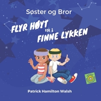 Søster og Bror: Flyr Høyt for å Finne Lykken B09249HCR2 Book Cover
