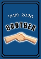 Diary 2020 Brother: Celebrate your favourite Brother with this Weekly Diary/Planner | 7" x 10" | Blue Cover 167235272X Book Cover