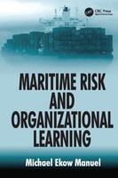 Maritime Risk and Organizational Learning 1409419630 Book Cover