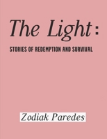 The Light: Stories of Redemption and Survival B09BTCBKTL Book Cover