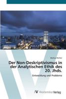 Der Non-Deskriptivismus in der Analytischen Ethik des 20. Jhds.: Entwicklung und Probleme 3639443829 Book Cover