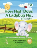 How High Does A Ladybug Fly: Book 2 of 3 B0H76C1GQV Book Cover