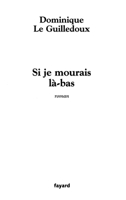 Si je mourais là-bas 2213615594 Book Cover