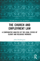 The Church and Employment Law 0367553198 Book Cover