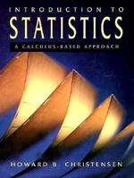 Introduction to Statistics: A Calculus-Based Approach 0155459651 Book Cover
