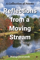 Reflections from a Moving Stream: A Collection of Poems B0DP4CVRVF Book Cover
