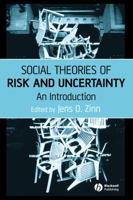 Social Theories of Risk and Uncertainty: An Introduction 1405153369 Book Cover