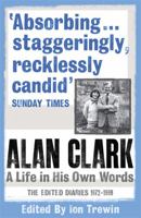 Alan Clark: The Diaries 1972 - 1999 0753826739 Book Cover