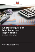 La statistique, son histoire et ses applications: Une étude bibliographique (French Edition) B0CL5RXC2N Book Cover