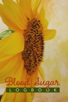 Blood Sugar Logbook: Weekly Blood Sugar log for diabetes patients to record daily glucose reading before and after breakfast, lunch & dinner and before bedtime. 104 weeks or 2 years monitoring. Easy t 1088641784 Book Cover