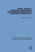 Front Vowels, Coronal Consonants and Their Interaction in Nonlinear Phonology 113831739X Book Cover