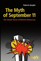 The Myth of September 11: The Satanic Verses of Western Democracy 1503152707 Book Cover