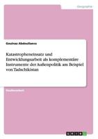 Katastropheneinsatz und Entwicklungsarbeit als komplement�re Instrumente der Au�enpolitik am Beispiel von Tadschikistan 3638831000 Book Cover