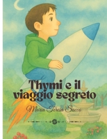 Thymi e il Viaggio segreto (Italian Edition) B0FR2DQGBB Book Cover