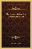 The Strange Cabin on Catamount Island 9362998939 Book Cover