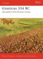 Granicus 334BC: Alexander's First Persian Victory (Campaign) 1846030994 Book Cover
