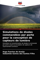 Simulations de diodes command�es par porte pour la conception de capteurs de lumi�re 6203003638 Book Cover