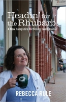 Headin' for the Rhubarb! 1934031445 Book Cover