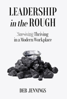 Leadership in the Rough B0GZLT6WMM Book Cover