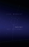Poetry: Not Optional 1913452603 Book Cover