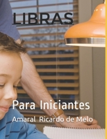 Libras: Para Iniciantes 1650250894 Book Cover
