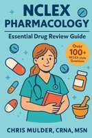 NCLEX Pharmacology: Essential Drug Review Guide (NCLEX Essential Review Guides) B0F7SCFJKD Book Cover