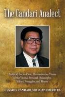 The Candari Analect: Political, Socio-Civic, Humanitarian Views of the World, Personal Philosophy, Values, Struggles, and Hopes 1669862879 Book Cover
