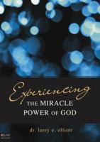 Experiencing The Miracle Power of God 1607995484 Book Cover