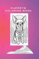 Coloring Boock Puppets Chihuahua: Vol I - Evelynarteoriginal Editorial B0CCCXC2N6 Book Cover