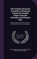 The Original Chronicle of Andrew of Wyntoun Printed on Parallel Pages from the Cottonian and Wemyss Mss 1144516765 Book Cover