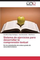 Sistema de ejercicios para desarrollar la comprensión textual: En los estudiantes de octavo grado de secundaria básica 3845497270 Book Cover