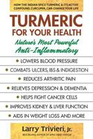 Turmeric for Your Health: Nature's Most Powerful Anti-Inflammatory 0757004520 Book Cover