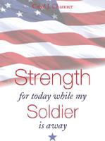 Strength for Today While My Soldier Is Away 1602478139 Book Cover