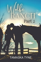 Wolfe Ranch Part 2 B0C63RPHFF Book Cover