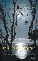 Paul Rix Geisterjäger: Eine verhängnisvolle Begegnung mit der Frau vom See 3752669292 Book Cover