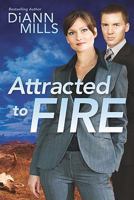 Attracted to Fire 1414348649 Book Cover