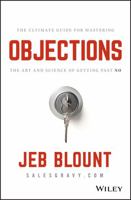 Objections: The Ultimate Guide for Mastering the Art and Science of Getting Past No 1119477387 Book Cover
