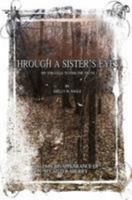 Through a Sister's Eyes 1530179165 Book Cover