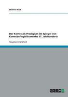 Der Komet als Prodigium im Spiegel von Kometenflugbl�ttern des 17. Jahrhunderts 3638712125 Book Cover