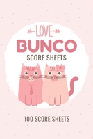 Love Bunco Score Sheets: Valentine's Day Bunco Score Cards for Couples, 100 Scoring Pads for Bunco Players and Lovers, Score Keeper Tracker Game Record Notebook, Gift Ideas for Bunco Party Night, Bunc 1655450069 Book Cover