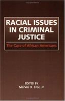 Racial Issues in Criminal Justice: The Case of African Americans 1881798550 Book Cover