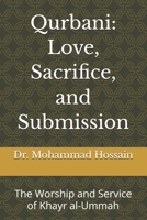 Qurbani: Love, Sacrifice, and Submission: The Worship and Service of Khayr al-Ummah B0H2NJT4HV Book Cover