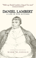 Daniel Lambert: A Life in Five Sittings 1687712212 Book Cover