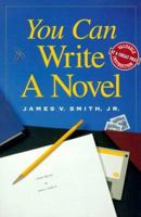 You Can Write a Novel (You Can Write) 1582979618 Book Cover